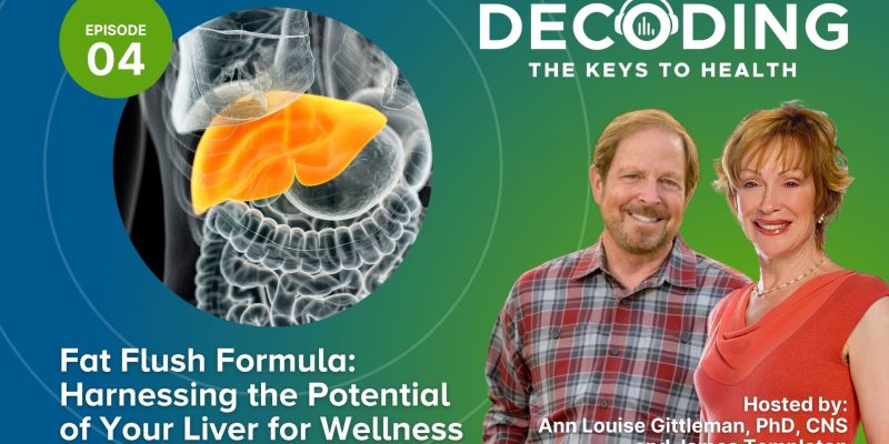 Episode 4: Fat Flush Formula - Harnessing the Potential of Your Liver for Wellness
